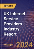 UK Internet Service Providers - Industry Report- Product Image