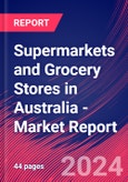 Supermarkets and Grocery Stores in Australia - Industry Market Research Report- Product Image