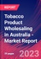 Tobacco Product Wholesaling in Australia - Industry Market Research Report - Product Image