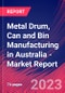 Metal Drum, Can and Bin Manufacturing in Australia - Industry Market Research Report - Product Thumbnail Image