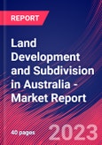 Land Development and Subdivision in Australia - Industry Market Research Report- Product Image