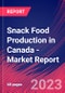 Snack Food Production in Canada - Industry Market Research Report - Product Image
