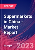 Supermarkets in China - Industry Market Research Report- Product Image