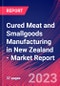 Cured Meat and Smallgoods Manufacturing in New Zealand - Industry Market Research Report - Product Image