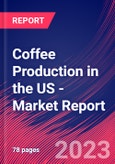 Coffee Production in the US - Industry Market Research Report- Product Image