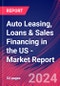 Auto Leasing, Loans & Sales Financing in the US - Industry Market Research Report - Product Image