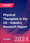 Physical Therapists in the US - Industry Research Report - Product Image