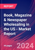 Book, Magazine & Newspaper Wholesaling in the US - Industry Market Research Report- Product Image