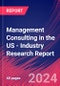 Management Consulting in the US - Industry Research Report - Product Image