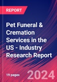 Pet Funeral & Cremation Services in the US - Industry Research Report- Product Image