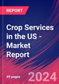 Crop Services in the US - Industry Market Research Report- Product Image