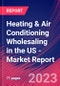 Heating & Air Conditioning Wholesaling in the US - Industry Market Research Report - Product Image