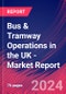 Bus & Tramway Operations in the UK - Industry Market Research Report - Product Image