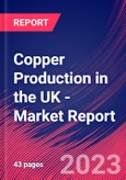 Copper Production in the UK - Industry Market Research Report- Product Image