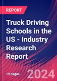 Truck Driving Schools in the US - Industry Research Report- Product Image