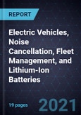 Growth Opportunities in Electric Vehicles, Noise Cancellation, Fleet Management, and Lithium-Ion Batteries- Product Image