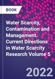 Water Scarcity, Contamination and Management. Current Directions in Water Scarcity Research Volume 5- Product Image