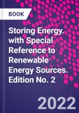 Storing Energy. with Special Reference to Renewable Energy Sources. Edition No. 2- Product Image