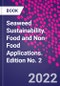Seaweed Sustainability. Food and Non-Food Applications. Edition No. 2 - Product Thumbnail Image