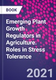 Emerging Plant Growth Regulators in Agriculture. Roles in Stress Tolerance- Product Image