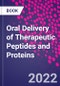 Oral Delivery of Therapeutic Peptides and Proteins - Product Thumbnail Image