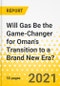 Will Gas Be the Game-Changer for Oman's Transition to a Brand New Era? - Product Thumbnail Image