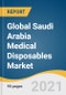 Global Saudi Arabia Medical Disposables Market Size, Share & Trends Analysis Report by Product (Wound Management, Drug Delivery), by Raw Material (Plastic Resin, Nonwoven Material), by End Use, and Segment Forecasts, 2021-2028 - Product Thumbnail Image