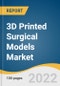3D Printed Surgical Models Market Size, Share & Trends Analysis Report by Specialty (Neurosurgery, Orthopedic Surgery), by Technology (SLA, CJP, FDM), by Material (Metals, Plastics), by Region, and Segment Forecasts, 2022-2030 - Product Thumbnail Image