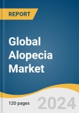 Global Alopecia Market Size, Share & Trends Analysis Report by Disease Type (Alopecia Areata, Cicatricial, Traction, Androgenetic Alopecia), Treatment, Gender, Sales Channel, End-use, Region, and Segment Forecasts, 2024-2030- Product Image