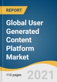 Global User Generated Content Platform Market Size, Share & Trends Analysis Report by Product Type {Audio and Video (including live streaming), Websites}, by End User (Enterprises, Individual), and Segment Forecasts, 2021-2028- Product Image