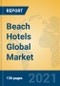 Beach Hotels Global Market Insights 2021, Analysis and Forecast to 2026, by Manufacturers, Regions, Technology, Application - Product Thumbnail Image