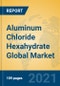 Aluminum Chloride Hexahydrate Global Market Insights 2021, Analysis and Forecast to 2026, by Manufacturers, Regions, Technology, Application, Product Type - Product Thumbnail Image
