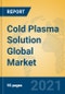 Cold Plasma Solution Global Market Insights 2021, Analysis and Forecast to 2026, by Manufacturers, Regions, Technology, Application, Product Type - Product Thumbnail Image