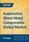 Automotive Sheet Metal Components Global Market Insights 2023, Analysis and Forecast to 2028, by Manufacturers, Regions, Technology, Product Type - Product Image