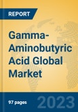 Gamma-Aminobutyric Acid Global Market Insights 2023, Analysis and Forecast to 2028, by Manufacturers, Regions, Technology, Application, Product Type- Product Image