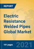 Electric Resistance Welded Pipes Global Market Insights 2021, Analysis and Forecast to 2026, by Manufacturers, Regions, Technology, Application, Product Type- Product Image