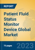 Patient Fluid Status Monitor Device Global Market Insights 2023, Analysis and Forecast to 2028, by Manufacturers, Regions, Technology, Product Type- Product Image