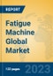 Fatigue Machine Global Market Insights 2023, Analysis and Forecast to 2028, by Manufacturers, Regions, Technology, Product Type - Product Thumbnail Image