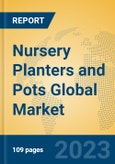 Nursery Planters and Pots Global Market Insights 2023, Analysis and Forecast to 2028, by Manufacturers, Regions, Technology, Application, Product Type- Product Image