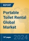 Portable Toilet Rental Global Market Insights 2024, Analysis and Forecast to 2029, by Market Participants, Regions, Technology, Application - Product Image