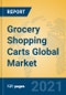 Grocery Shopping Carts Global Market Insights 2021, Analysis and Forecast to 2026, by Manufacturers, Regions, Technology, Application, Product Type - Product Thumbnail Image