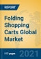Folding Shopping Carts Global Market Insights 2021, Analysis and Forecast to 2026, by Manufacturers, Regions, Technology, Application, Product Type - Product Thumbnail Image