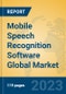 Mobile Speech Recognition Software Global Market Insights 2023, Analysis and Forecast to 2028, by Market Participants, Regions, Technology, Product Type - Product Thumbnail Image