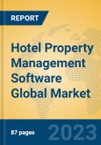 Hotel Property Management Software Global Market Insights 2023, Analysis and Forecast to 2028, by Market Participants, Regions, Technology, Application, Product Type- Product Image