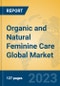 Organic and Natural Feminine Care Global Market Insights 2023, Analysis and Forecast to 2028, by Manufacturers, Regions, Technology, Application, Product Type - Product Image