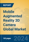 Mobile Augmented Reality 3D Camera Global Market Insights 2024, Analysis and Forecast to 2029, by Manufacturers, Regions, Technology, Application, Product Type- Product Image