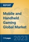 Mobile and Handheld Gaming Global Market Insights 2023, Analysis and Forecast to 2028, by Manufacturers, Regions, Technology, Application, Product Type - Product Image