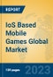IoS Based Mobile Games Global Market Insights 2023, Analysis and Forecast to 2028, by Market Participants, Regions, Technology, Product Type - Product Image