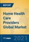 Home Health Care Providers Global Market Insights 2021, Analysis and Forecast to 2026, by Manufacturers, Regions, Technology, Application - Product Thumbnail Image