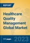 Healthcare Quality Management Global Market Insights 2023, Analysis and Forecast to 2028, by Manufacturers, Regions, Technology, Application, Product Type - Product Image
